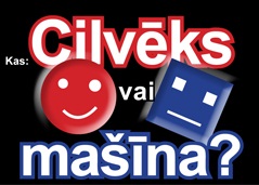 Skatīties diskusijas ierakstu Kas: Cilvēks vai mašīna?